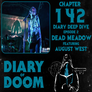 Chapter 142 - Diary Deep Dive Ep. 2 - Dead Meadow