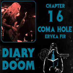 Chapter 16 - Eryka Fir - Coma Hole