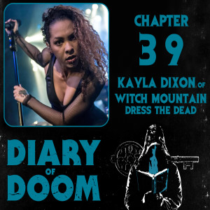 Chapter 39 - Kayla Dixon - Witch Mountain/Dress the Dead