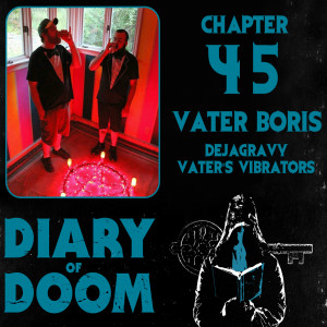 Chapter 45 - Vater Boris - DejaGravy