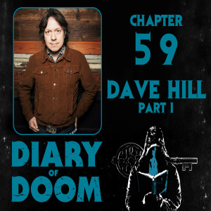 Chapter 59 - Dave Hill Pt. I