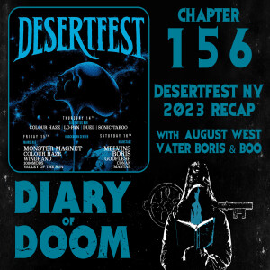 Chapter 156 - DesertFest NY 2023 Recap