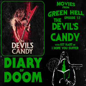 DOD Presents Movies from Green Hell - Episode 12 - The Devil’s Candy