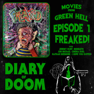 DOD Presents Movies from Green Hell - Episode 1 - Freaked!