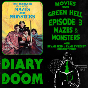 DOD Presents Movies from Green Hell - Episode 3 - Mazes & Monsters