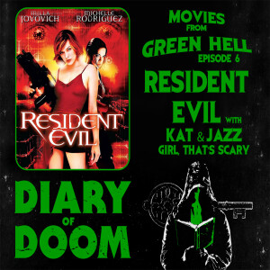 DOD Presents Movies from Green Hell - Episode 6 - Resident Evil