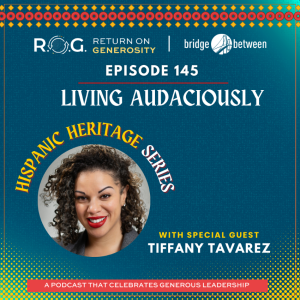 145. Tiffany Tavarez - Living Audaciously