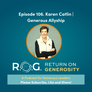 106. Karen Catlin - Generous Allyship