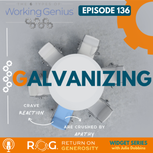 136. Working Genius | GALVANIZING with Julie Dobbins