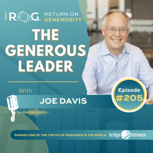 205. Joe Davis - The Generous Leader