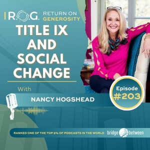 203. Nancy Hogshead - Title IX and Social Change