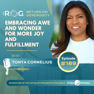 189. Dr. Tonya Cornelius - Embracing Awe and Wonder for More Joy and Fulfillment