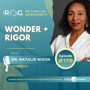 179. Dr. Natalie Nixon - Wonder + Rigor