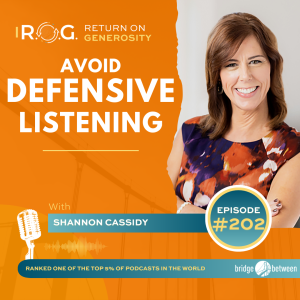 202. Avoid Defensive Listening | Generous Leadership Coaching Tip