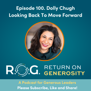 100. Dolly Chugh - Looking Back to Move Forward
