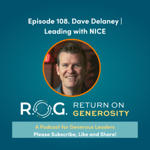 108. Dave Delaney - Leading with NICE