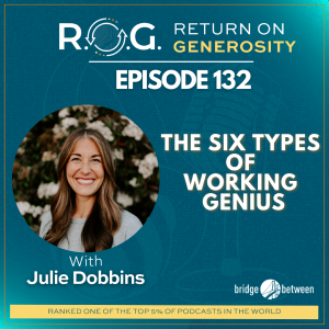 132. Julie Dobbins - The Six Types of Working Genius