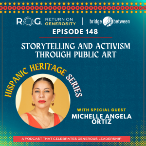 148. Michelle Angela Ortiz - Storytelling and Activism through Public Art