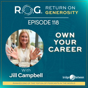 118. Jill Campbell - Own Your Career