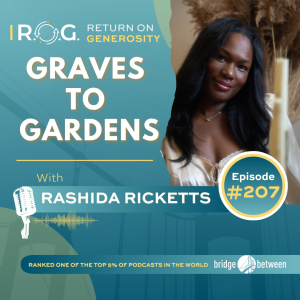 207. Rashida Ricketts - Graves to Gardens