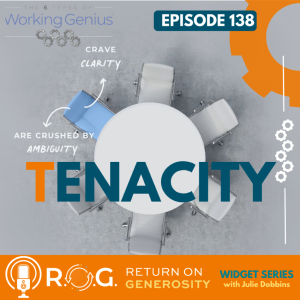 138. Working Genius | TENACITY with Julie Dobbins