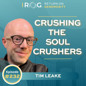 232. Crushing the Soul Crushers with Tim Leake