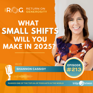 213. What Small Shifts Will You Make in 2025? | Generous Leadership Coaching Tip