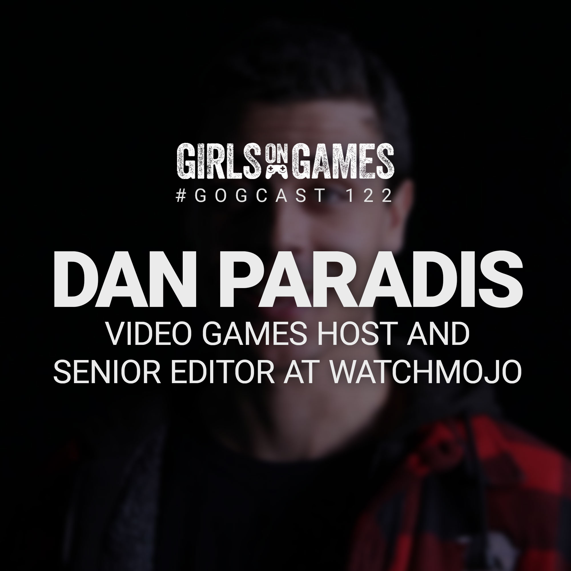 GoGCast 122: Interview with Dan Paradis of Watchmojo