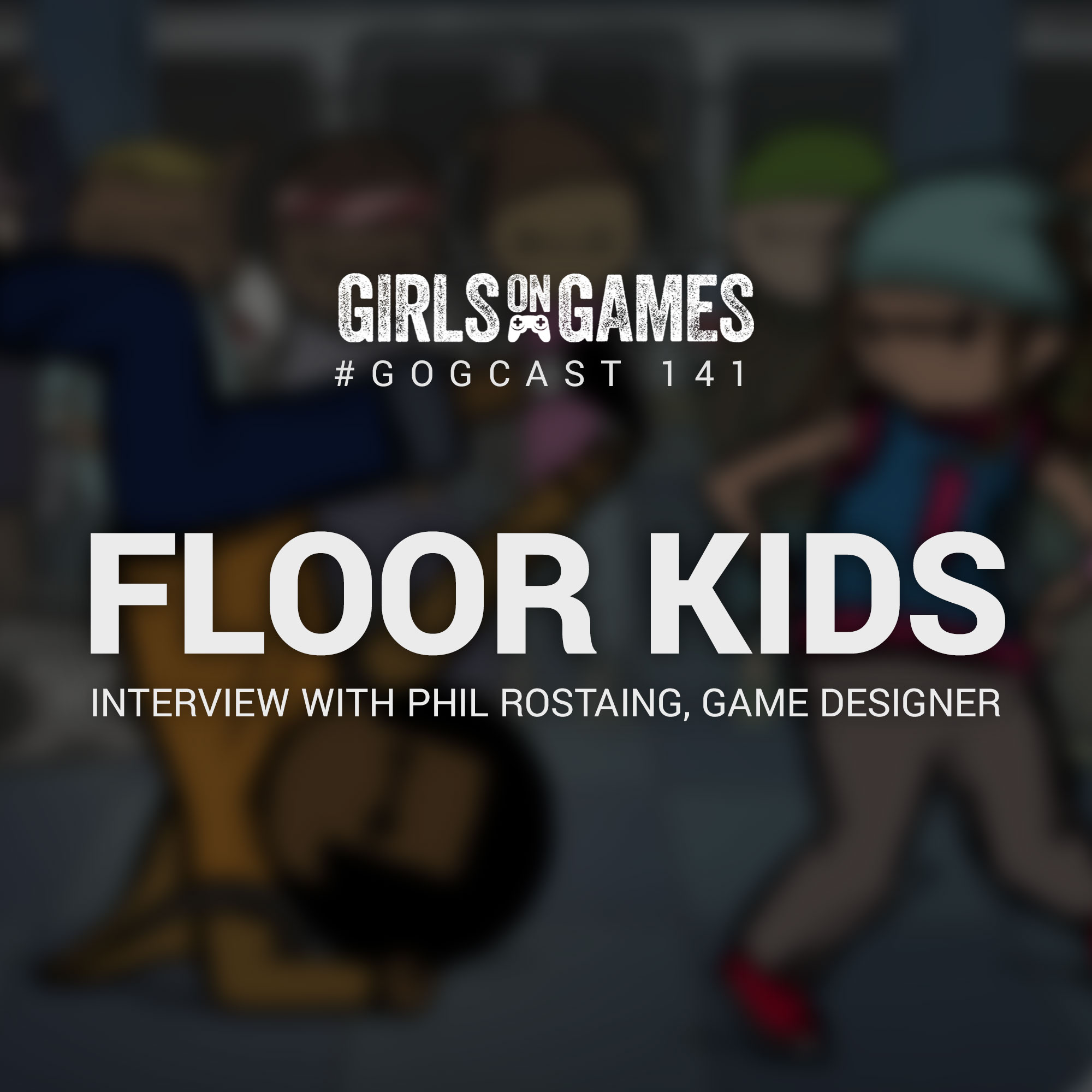 GoGCast 141: Floor Kids - interview with Phil Rostaing