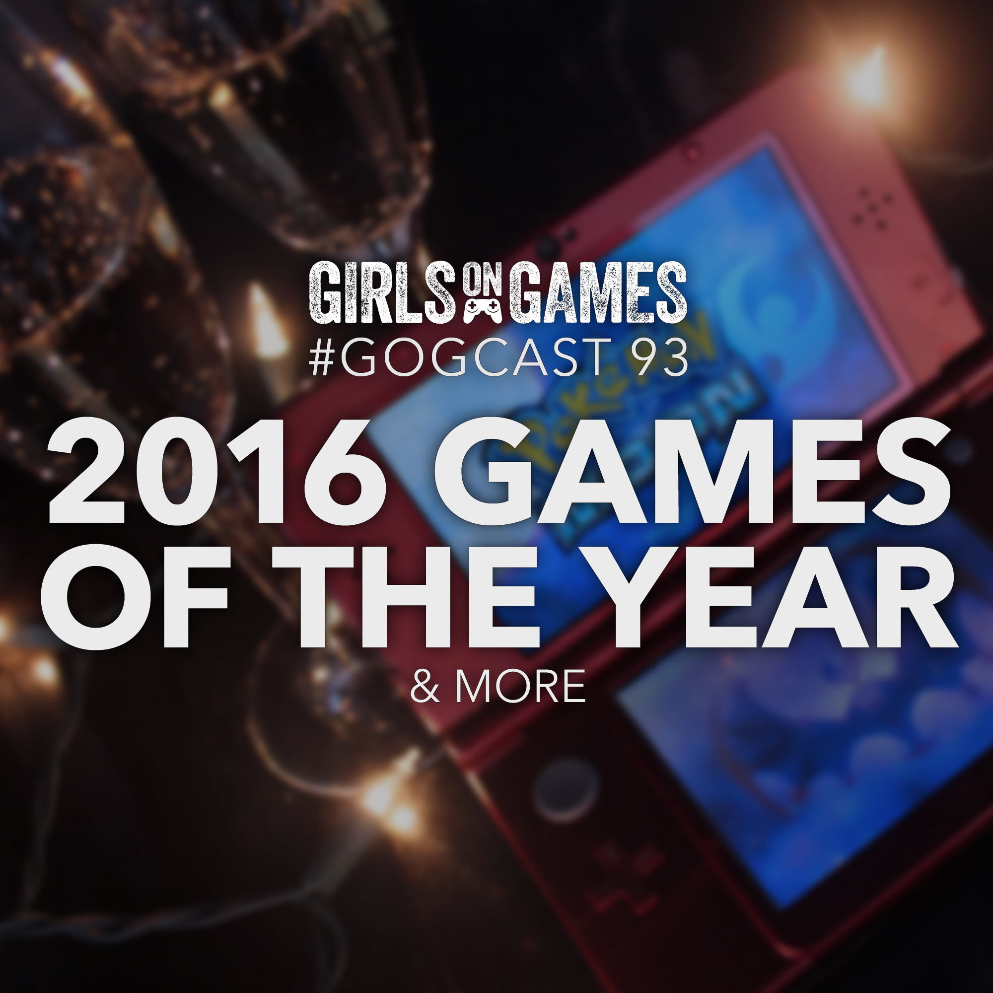 GoGCast 93: 2016 Games of the Year