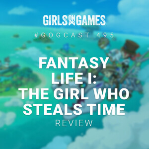 Crew Catch-Up and Fantasy Life i: The Girl Who Steals Time Review
