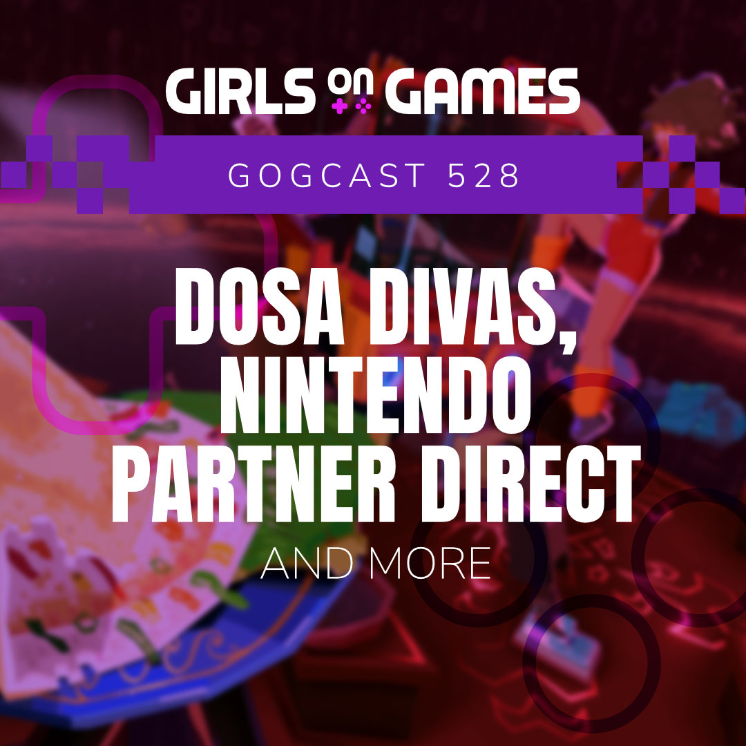 Dosa Divas, Nintendo Partner Direct, and more