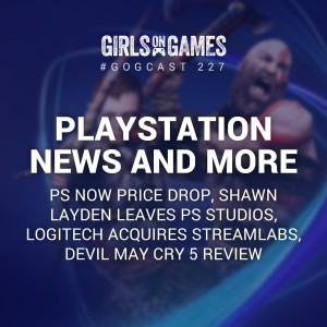 PlayStation News and More - GoGCast 227