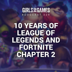 League of Legends announcements and Fortnite Chapter 2 - GoGCast 229