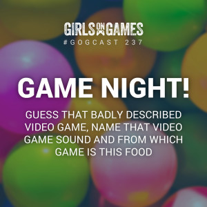 Game Night! Play Along With Us - GoGcast 237