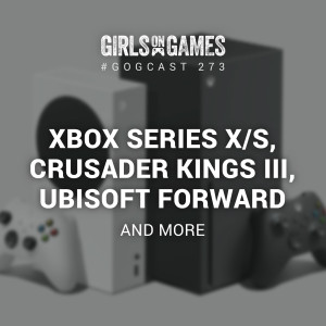 Xbox Series X/S, Crusader Kings III, Ubisoft Forward and more - GoGCast 273