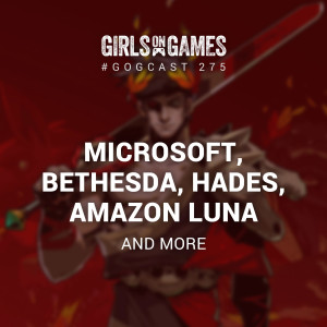 Microsoft, Bethesda, Hades, Amazon Luna - GoGCast 275