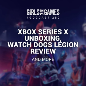 Xbox Series X unboxing, Watch Dogs Legion Review and more - GoGCast280