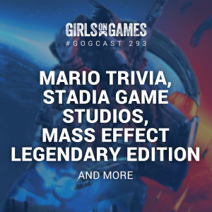 Mario Trivia, Google Stadia Studios, Mass Effect Legendary Edition and more - GoGCast 293