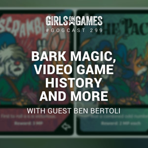 Bark Magic, Video Game History and More with Ben Bertoli - GoGCast 299