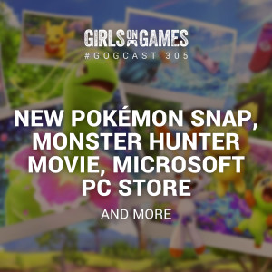 New Pokémon Snap, Monster Hunter Movie, Microsoft PC Store and more - GoGCast 305
