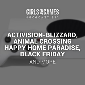 Activision-Blizzard, Animal Crossing Happy Home Paradise and Black Friday - GoGCast 331