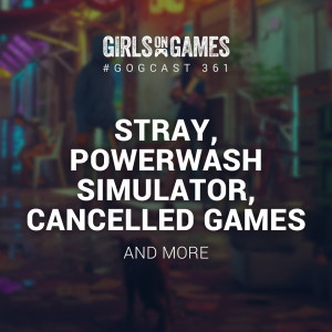 Stray, PowerWash Simulator, Cancelled Games and more - GoGCast 361