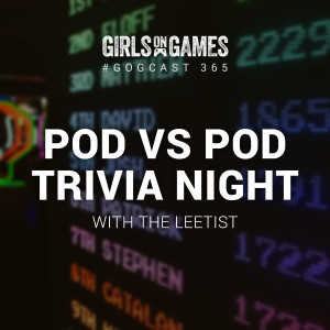 Pod VS Pod Trivia Night with The Leetist - GoGCast 365