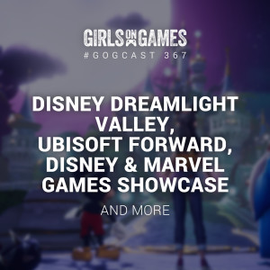 Disney Dreamlight Valley, Ubisoft Forward, Disney and Marvel Showcase - GoGCast 367
