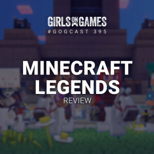 Minecraft Legends Review - GoGCast 395