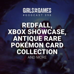 Redfall, Xbox Showcase, Antique Rare Pokémon Card Collection - GoGCast 398