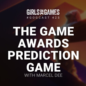 GoGCast 425:The Game Awards Predictions with Marcel Dee