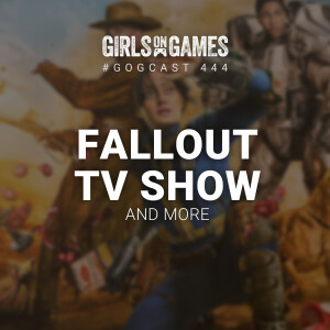 GoGCast 444: Fallout TV Series, Embracer Group splits up, and more