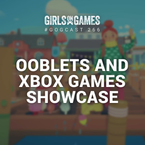 Ooblets Review and Xbox Games Showcase Recap - GoGCast 266